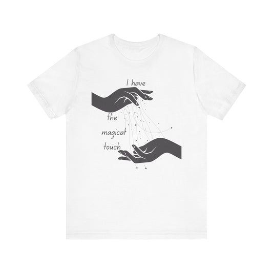 Magical Touch Tee - Unisex Short Sleeve Shirt, Perfect Gift for Enthusiasts, Casual Wear, Birthday Gift, Motivational Shirt