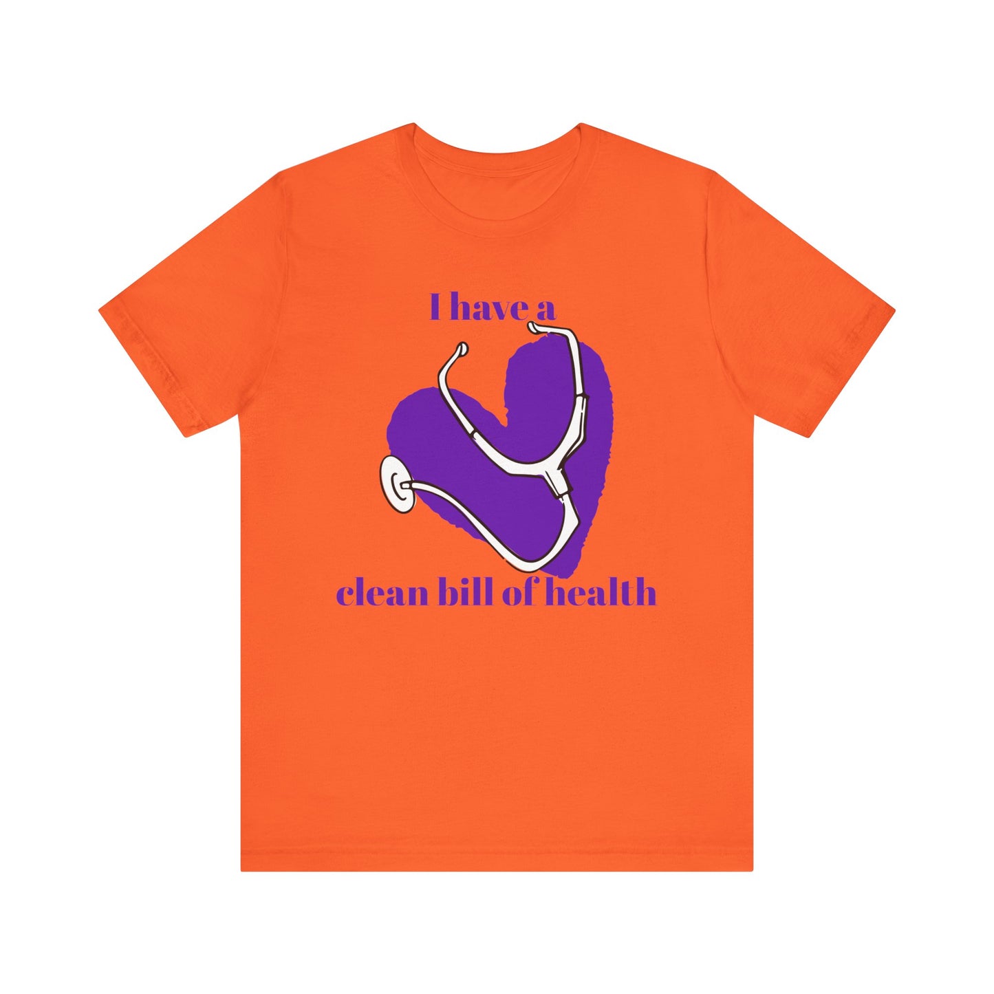 "I Have a Clean Bill of Health" (Purple) - Unisex Jersey Short Sleeve Tee