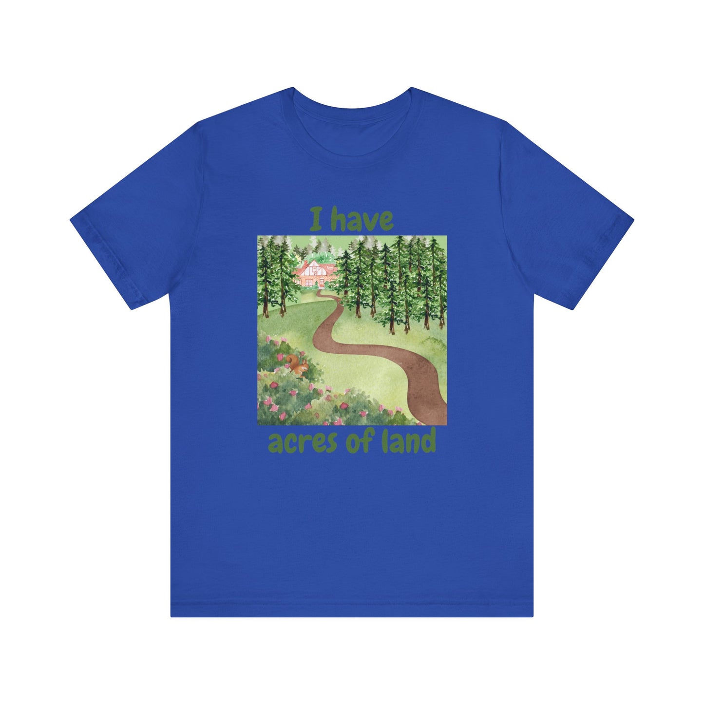 "I Have Acres of Land" #2 - Unisex Jersey Short Sleeve Tee