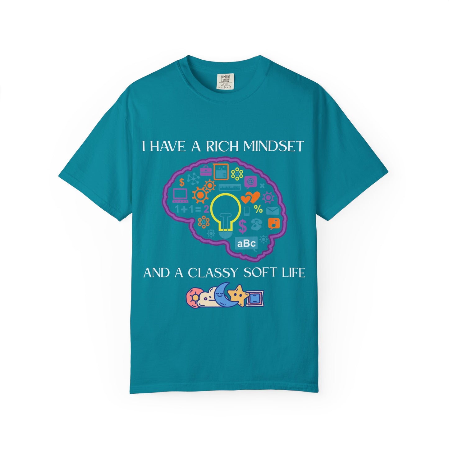 "I Have Rich Mindset" T-Shirt: Empowering Unisex Garment-Dyed Wear for Confidence and Style, Positive Vibes, Gift for Graduations, Motivational Apparel