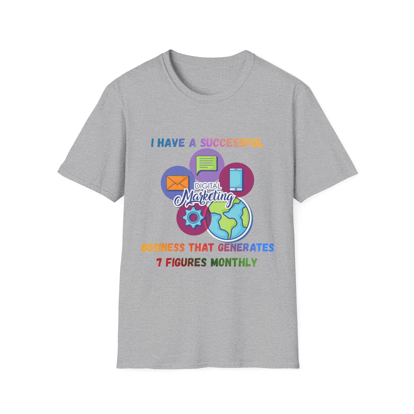 Manifesting T-Shirt — "I Have a Successful Marketing Business That Generates 7 Figures Monthly"