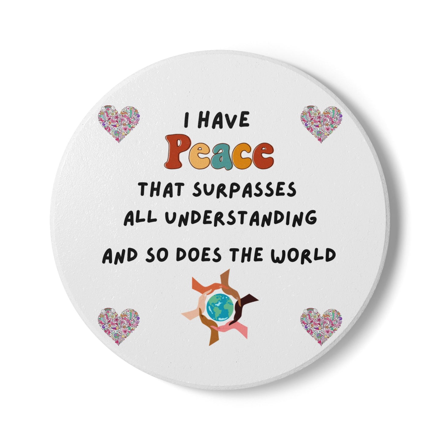 "I Have Peace & The World" (White) - Ceramic Coaster