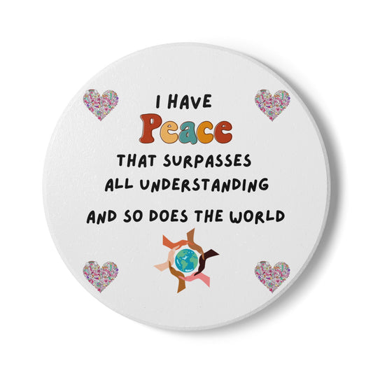 "I Have Peace & The World" (White) - Ceramic Coaster