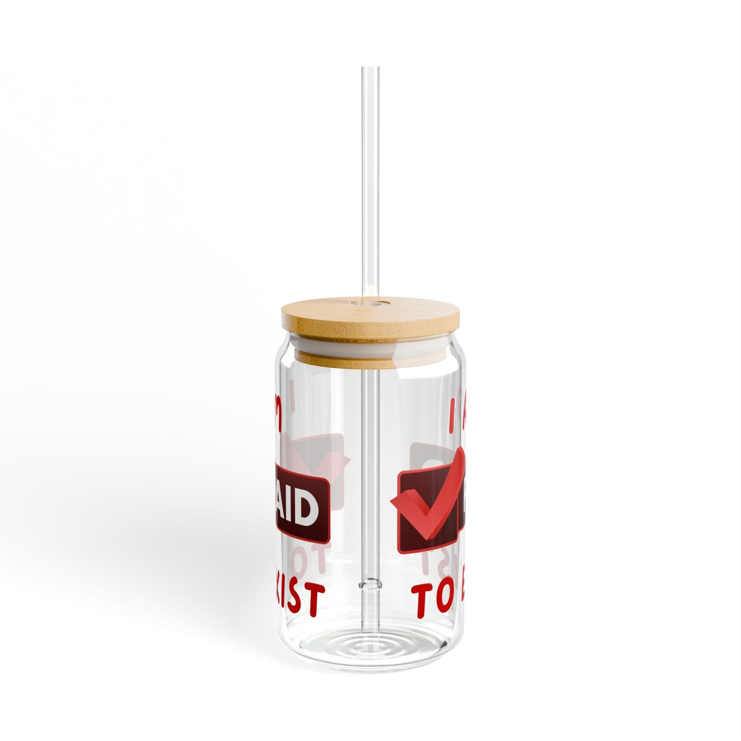 "I Am Paid to Exist" Manifesting Sipper Glass, 16oz -