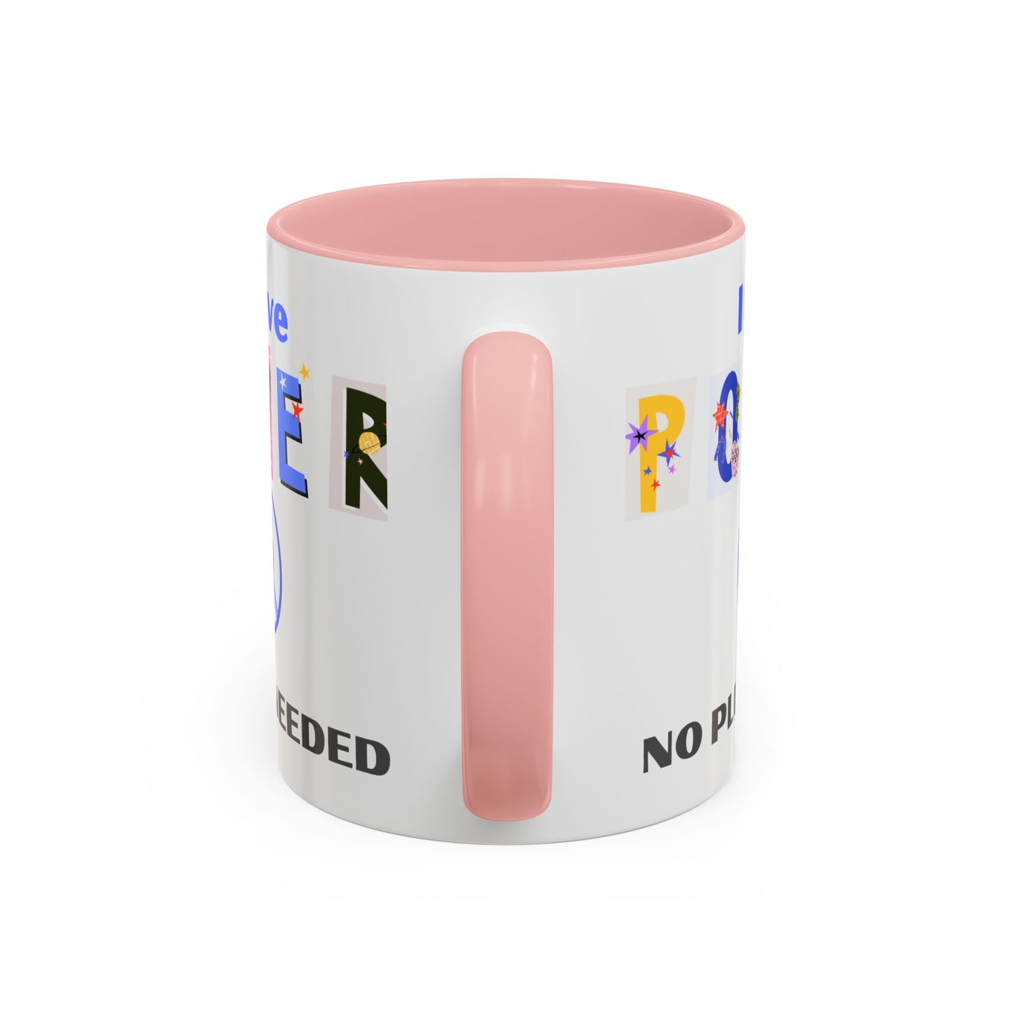"I Have Power, No Plug Needed" | Colorful Empowerment Coffee Mug