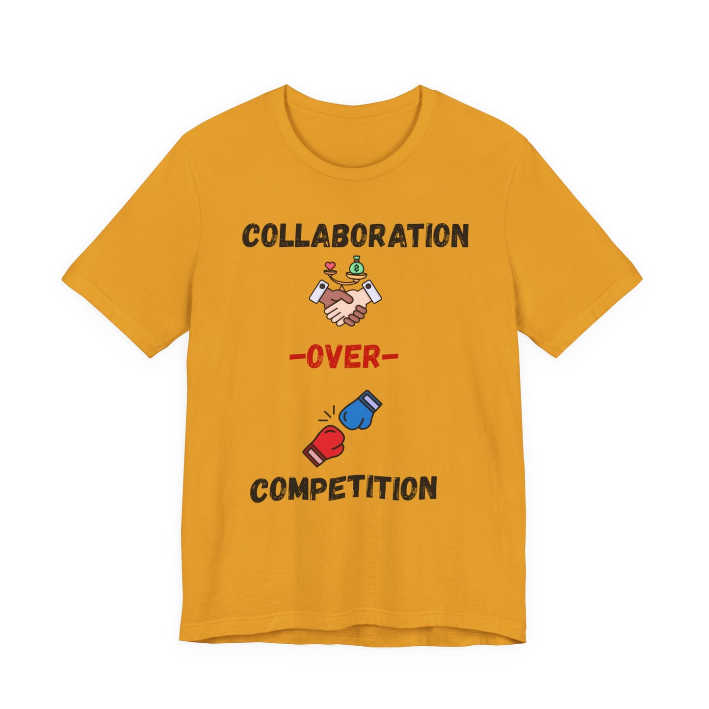"Collaboration over Competition" - Unisex Jersey Short Sleeve Tee