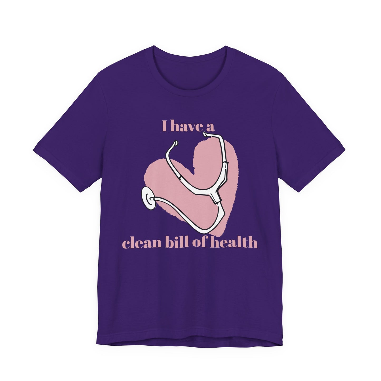 "I Have a Clean Bill of Health" (Pink) - Unisex Jersey Short Sleeve Tee