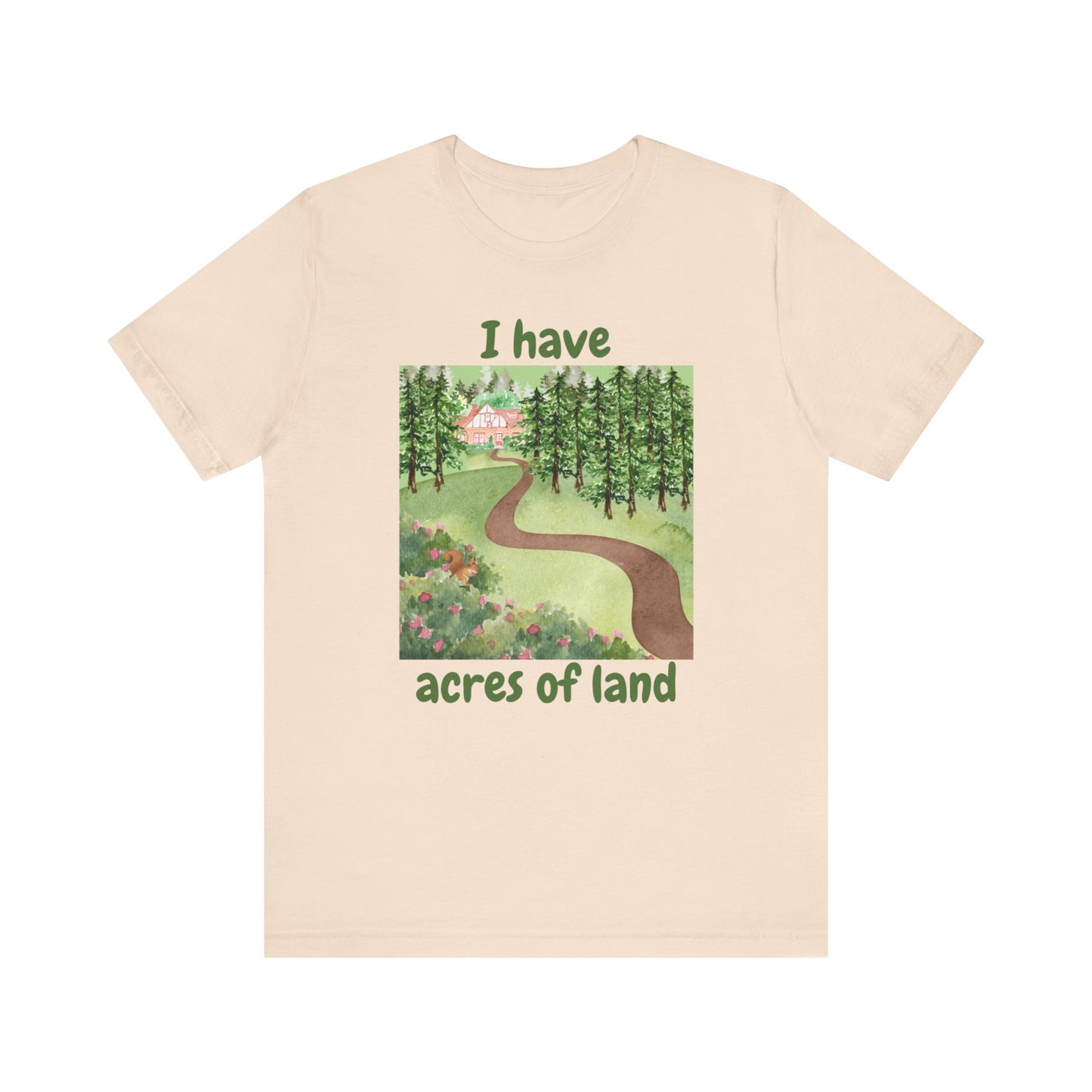 "I Have Acres of Land" #2 - Unisex Jersey Short Sleeve Tee