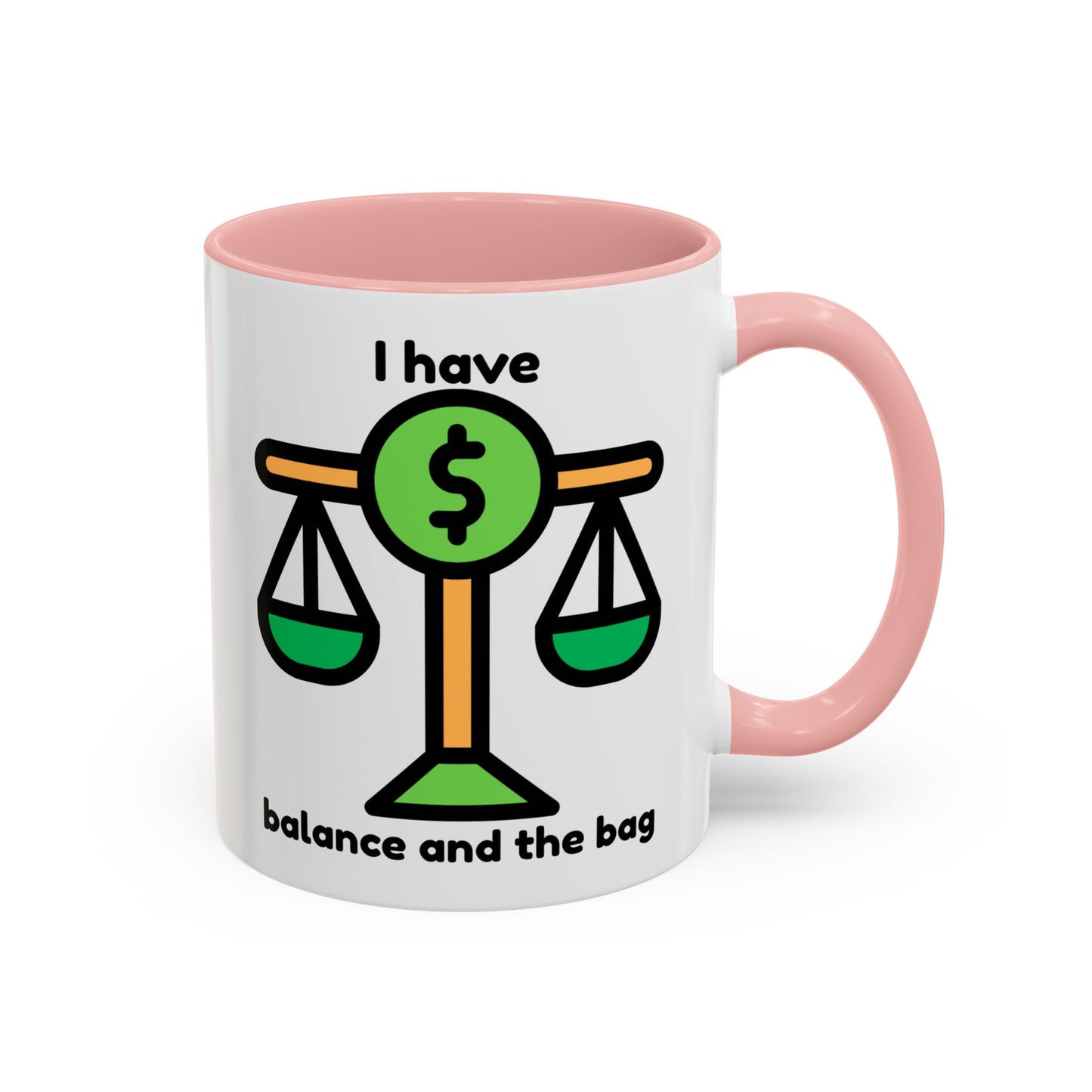 "I Have Balance and the Bag" Coffee Mug - Fun Finance Gift for Budgeting Enthusiasts