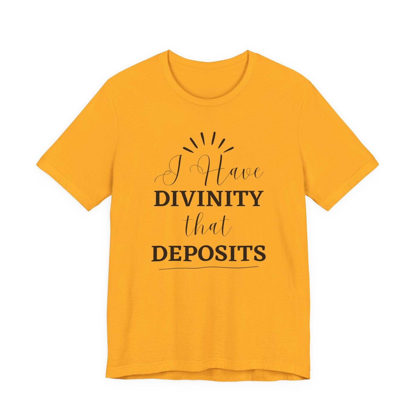 "I Have Divinity that Deposits" Tee, Motivational Shirt, Unisex Graphic Tee, Spiritual Apparel, Gift for Faith Lovers, Inspirational Shirt