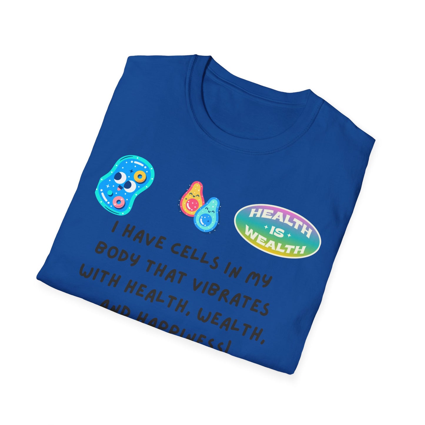 "I Have Cells In My Body....." Unisex T-Shirt, Manifesting Tee, Wellness Apparel, Gift for Health Enthusiasts, Positive Vibes Shirt