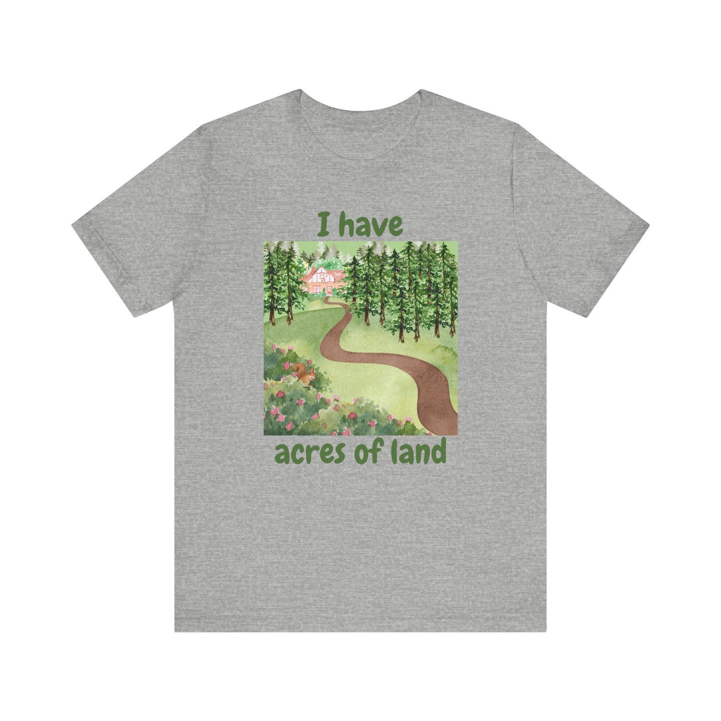 "I Have Acres of Land" #2 - Unisex Jersey Short Sleeve Tee