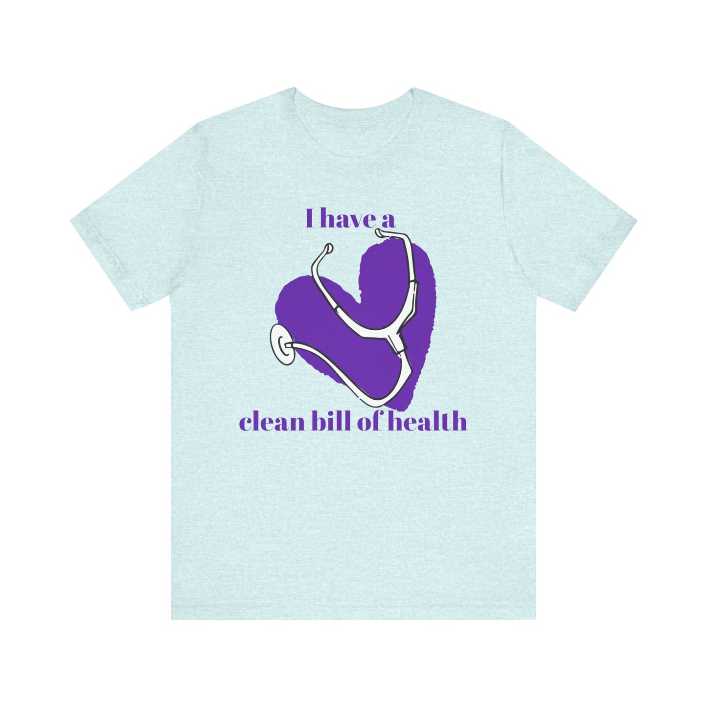 "I Have a Clean Bill of Health" (Purple) - Unisex Jersey Short Sleeve Tee