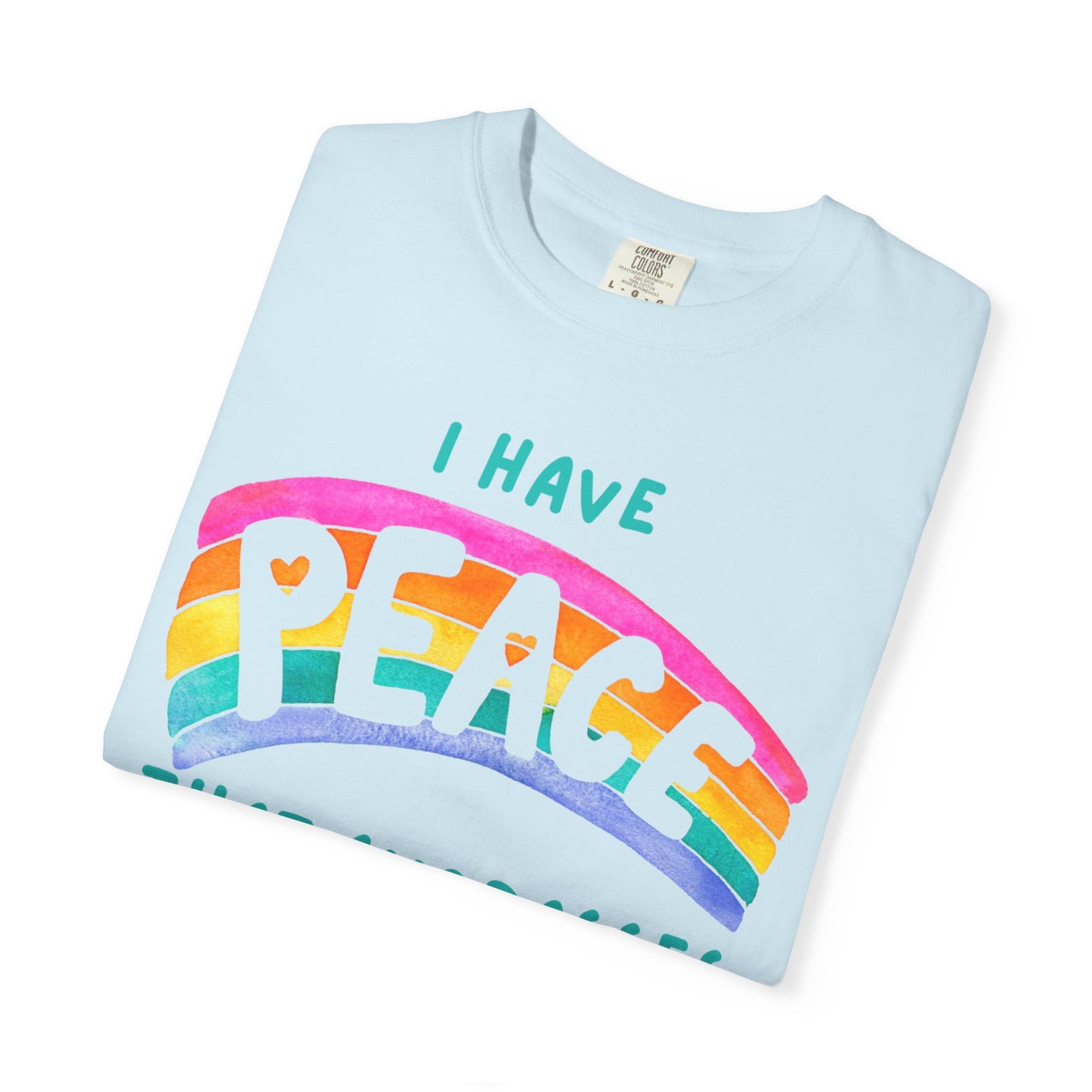 "I Have Peace that Surpasses", Inspirational T-shirt, Relaxed Fit Garment-Dyed Top, Mindfulness Apparel, Spiritual Gift, Everyday Wear