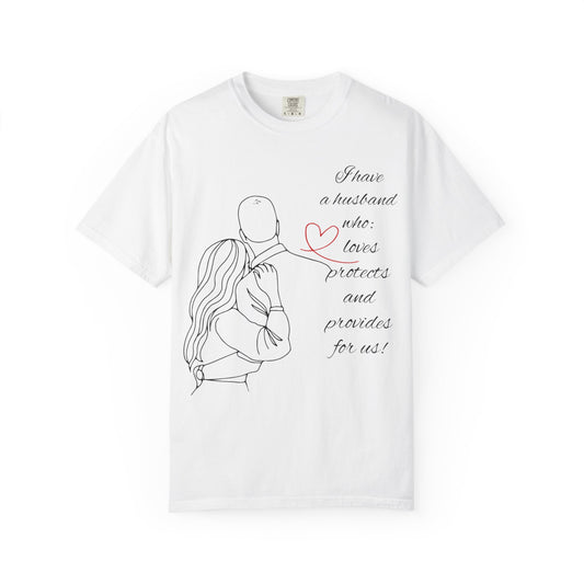 "I Have a Husband........." Unisex Garment-Dyed T-shirt