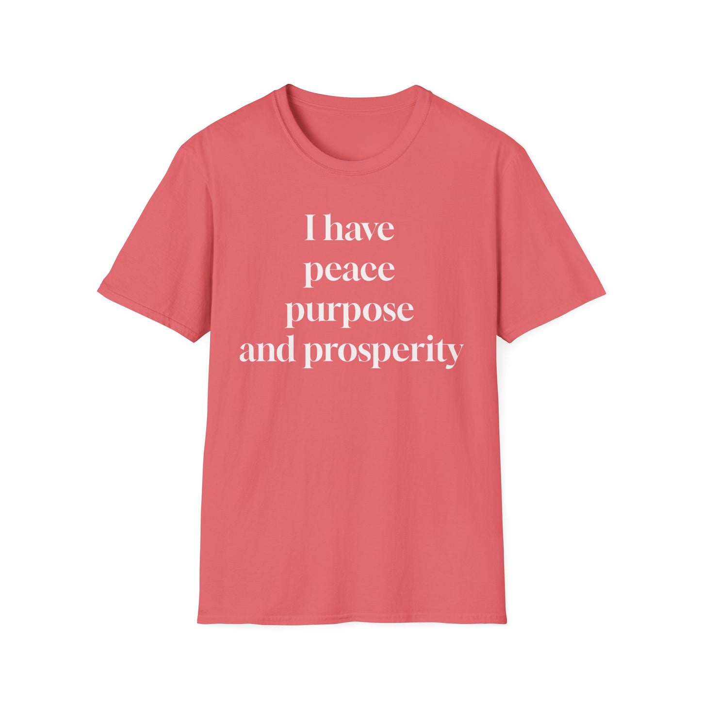 "I Have Peace, Purpose, and Prosperity" | Inspirational Unisex Softstyle T-Shirt