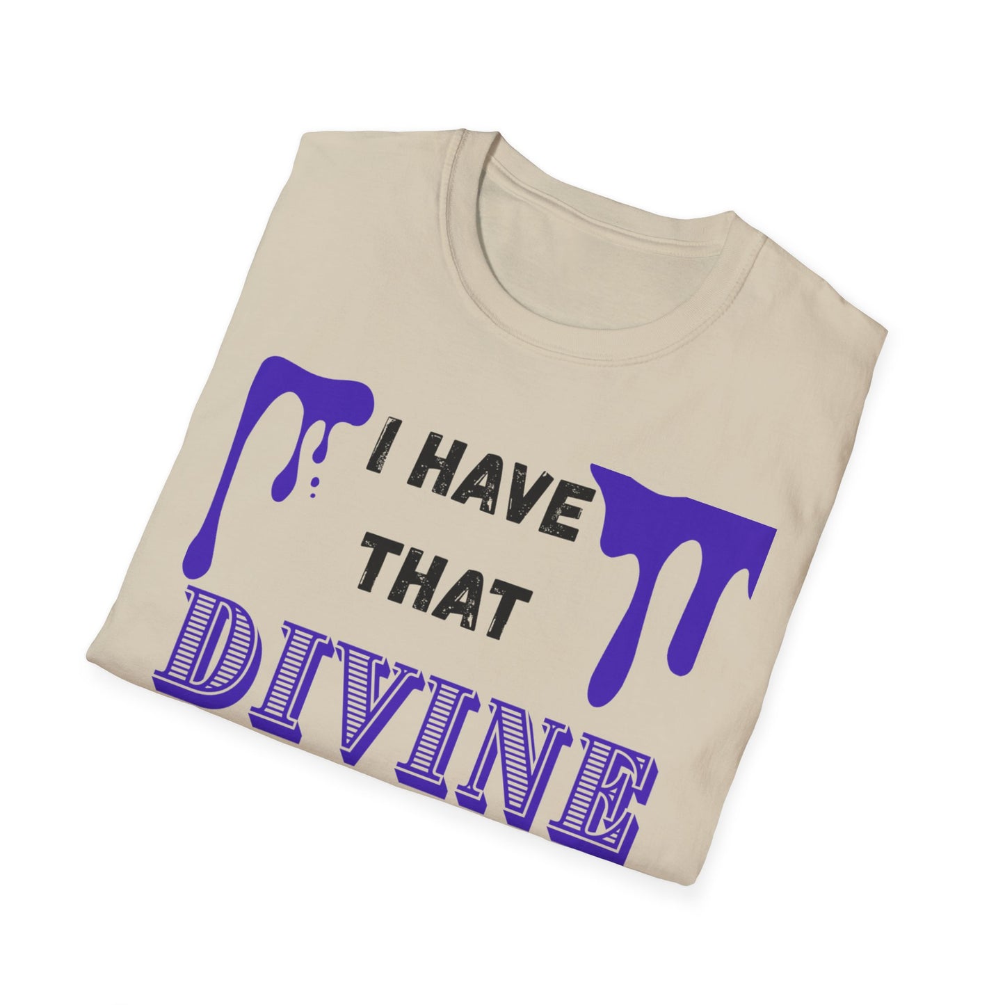 "I Have that Divine Drip" -  Unisex Softstyle T-Shirt - Trendy Graphic Tee for Casual Outings