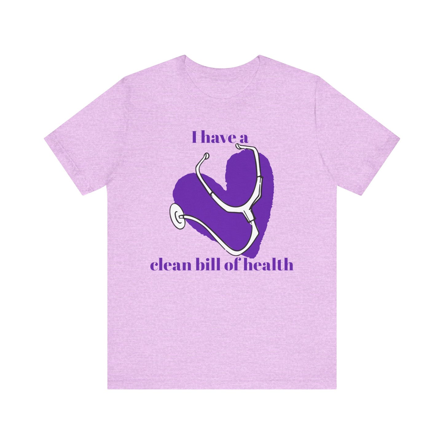 "I Have a Clean Bill of Health" (Purple) - Unisex Jersey Short Sleeve Tee