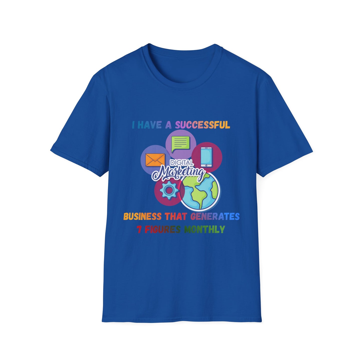 Manifesting T-Shirt — "I Have a Successful Marketing Business That Generates 7 Figures Monthly"
