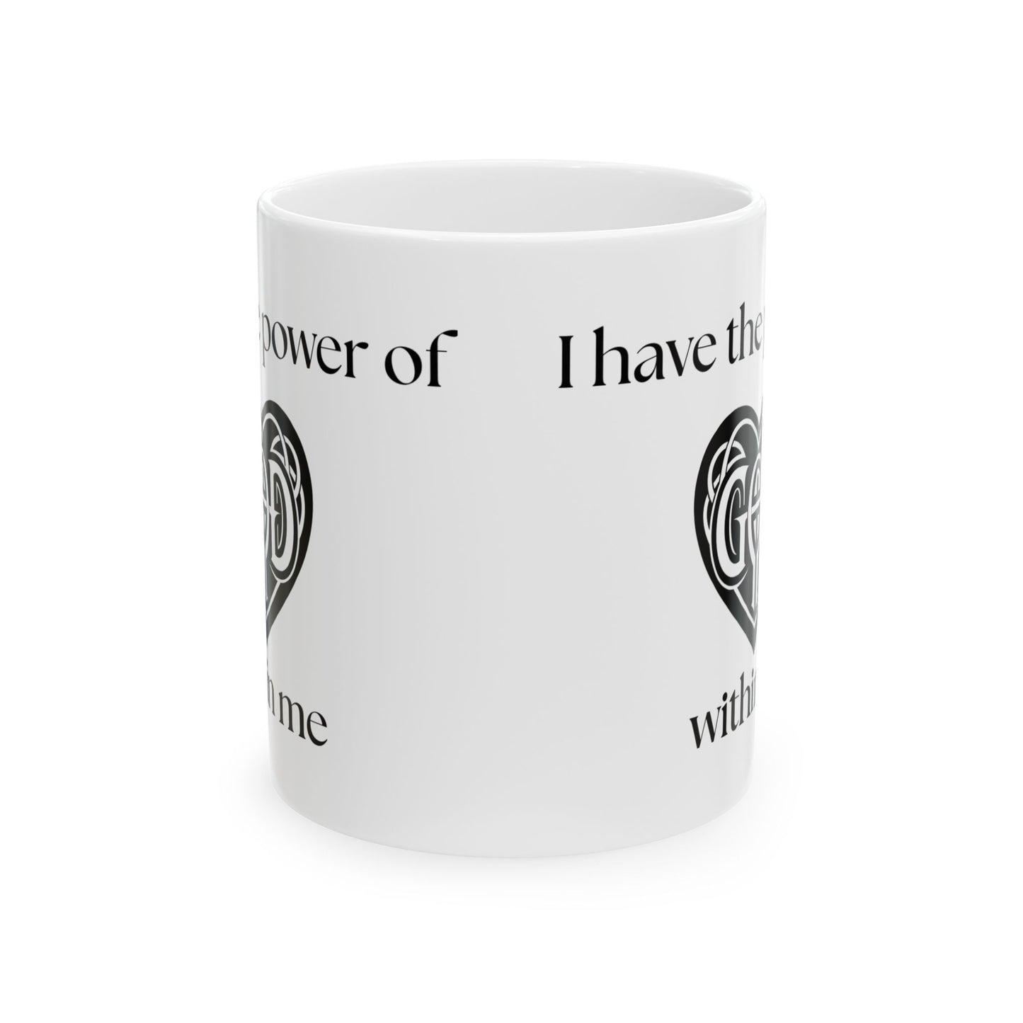 "I Have the Power of God within me" Ceramic Mug, (11oz, 15oz)