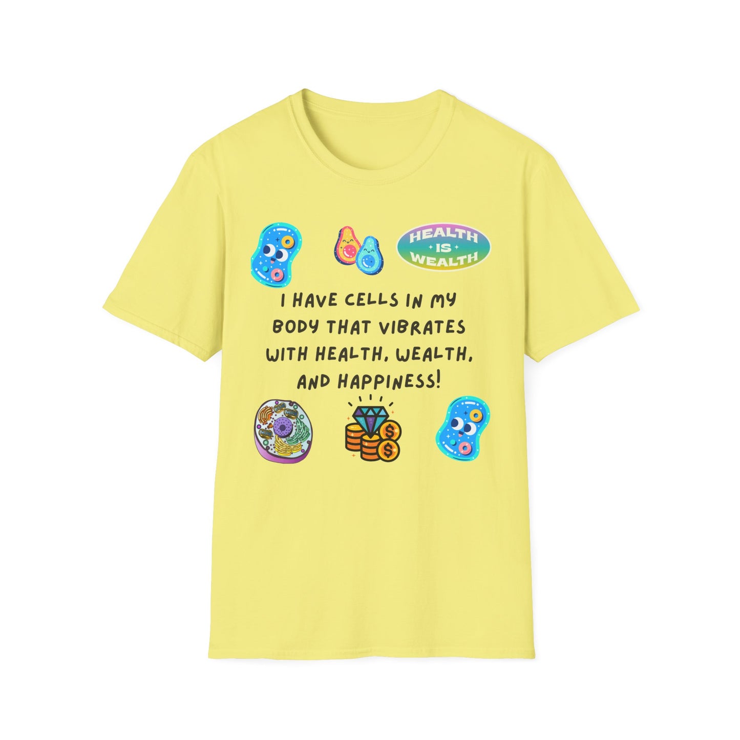 "I Have Cells In My Body....." Unisex T-Shirt, Manifesting Tee, Wellness Apparel, Gift for Health Enthusiasts, Positive Vibes Shirt