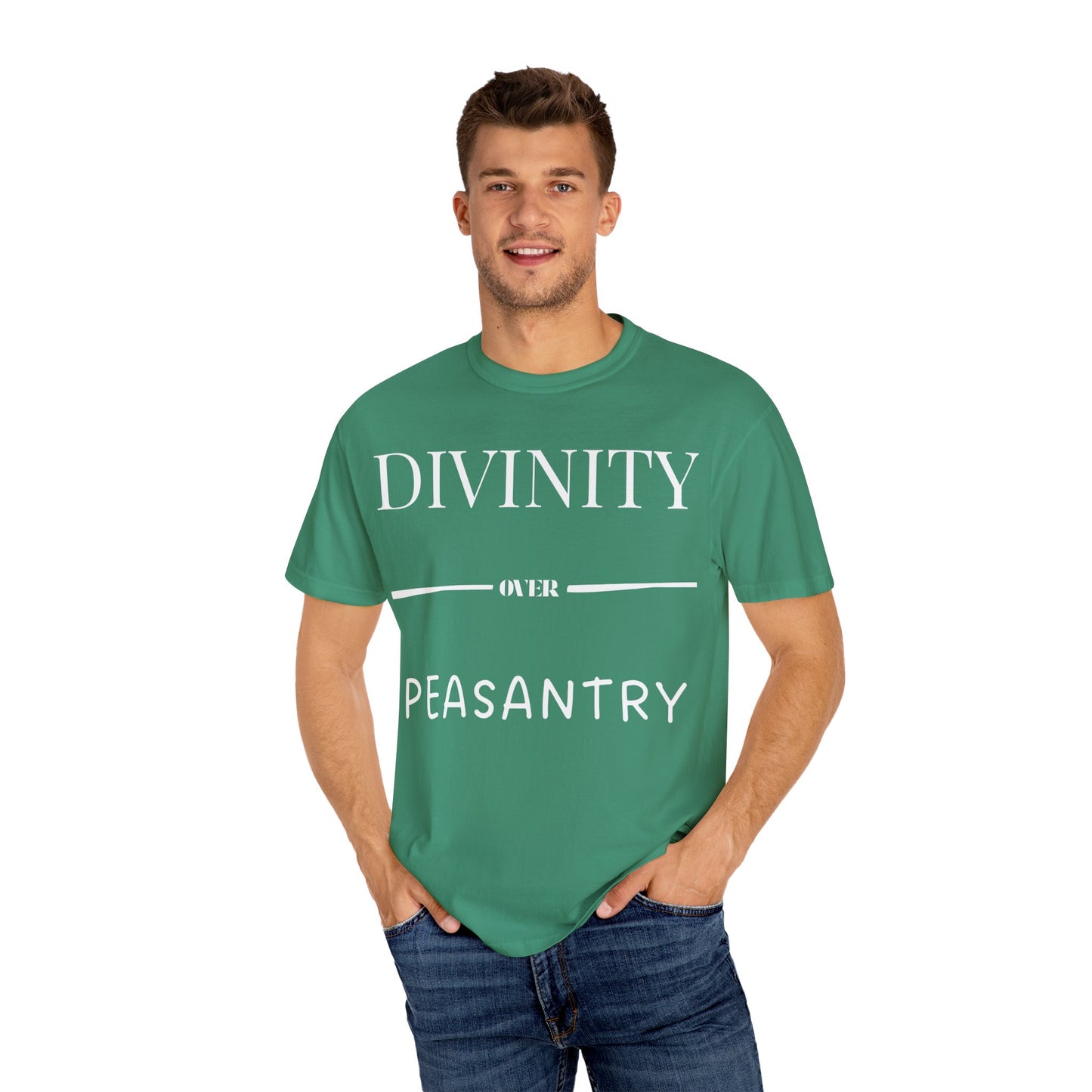 "Divinity over Peasantry" | Unisex Garment-Dyed T-shirt