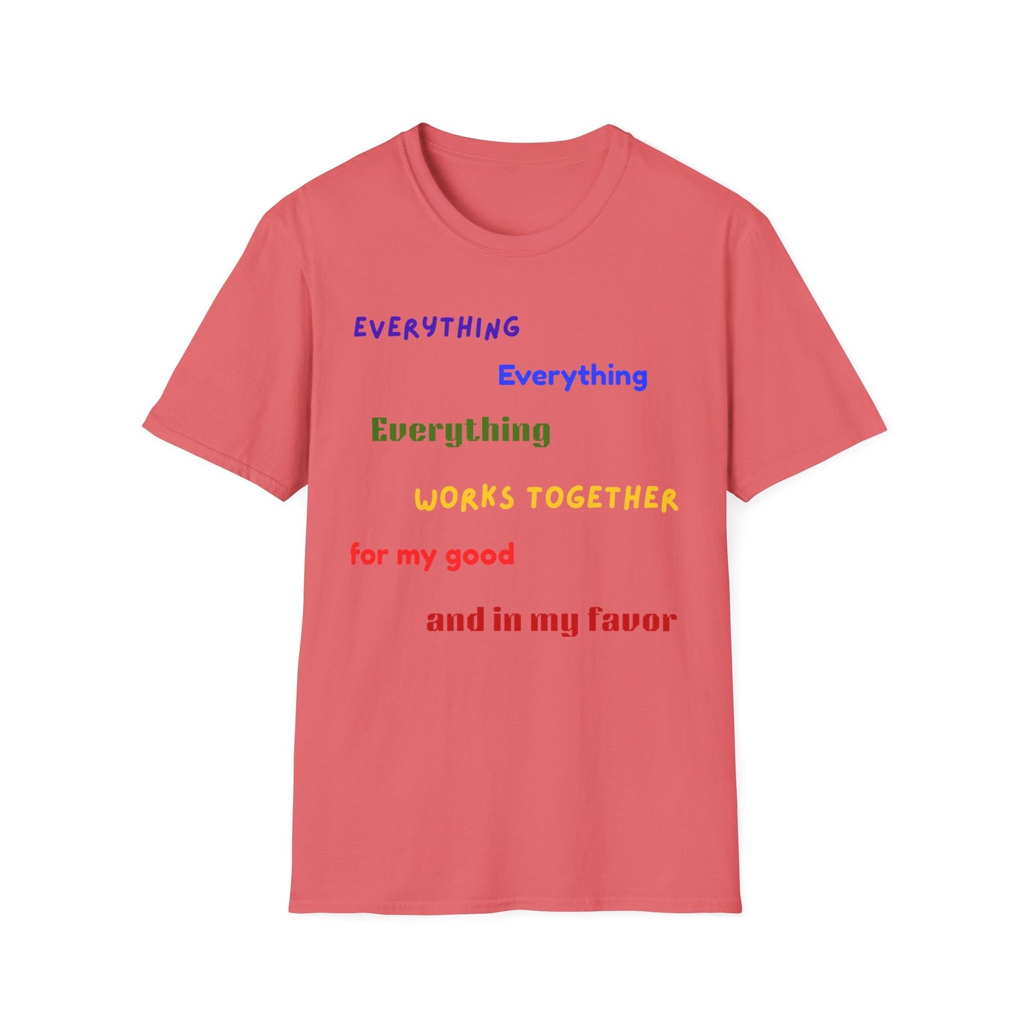 "Everything Works Together for My Good......"  T-Shirt