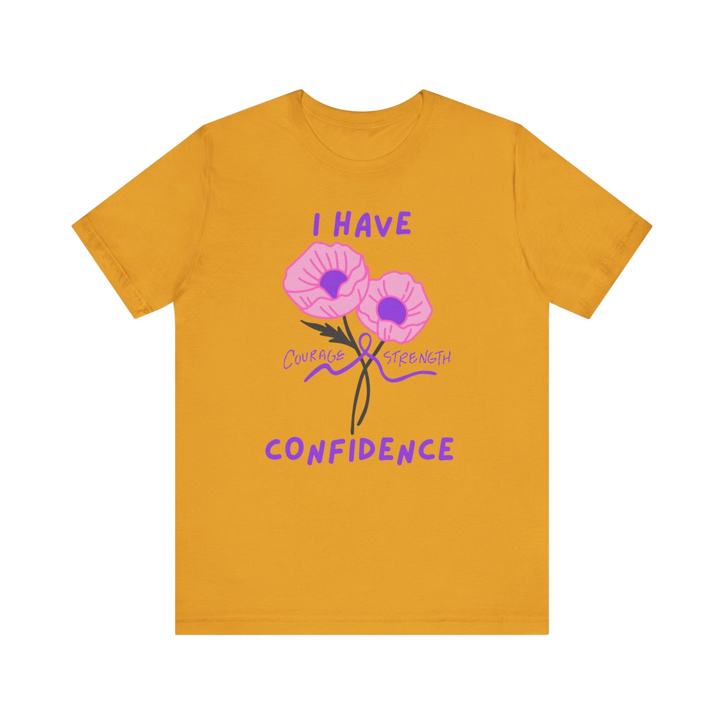 "I Have Courage Strength & Confidence" (Purple) T-Shirt, Motivational Tee, Confidence Shirt, Gift for Women, Inspirational Apparel, Positive Message Tee