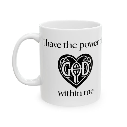 "I Have the Power of God within me" Ceramic Mug, (11oz, 15oz)