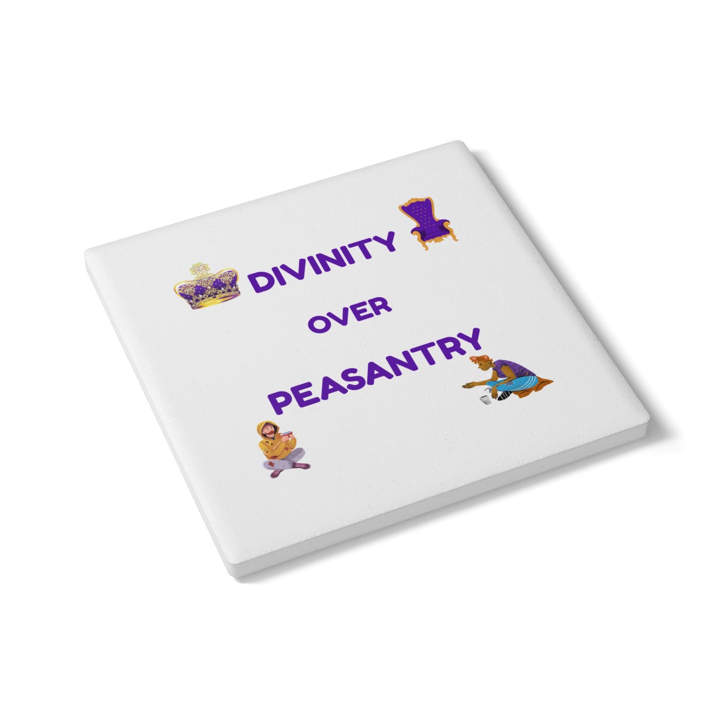 Divinity over Peasantry (White) - Ceramic Coaster