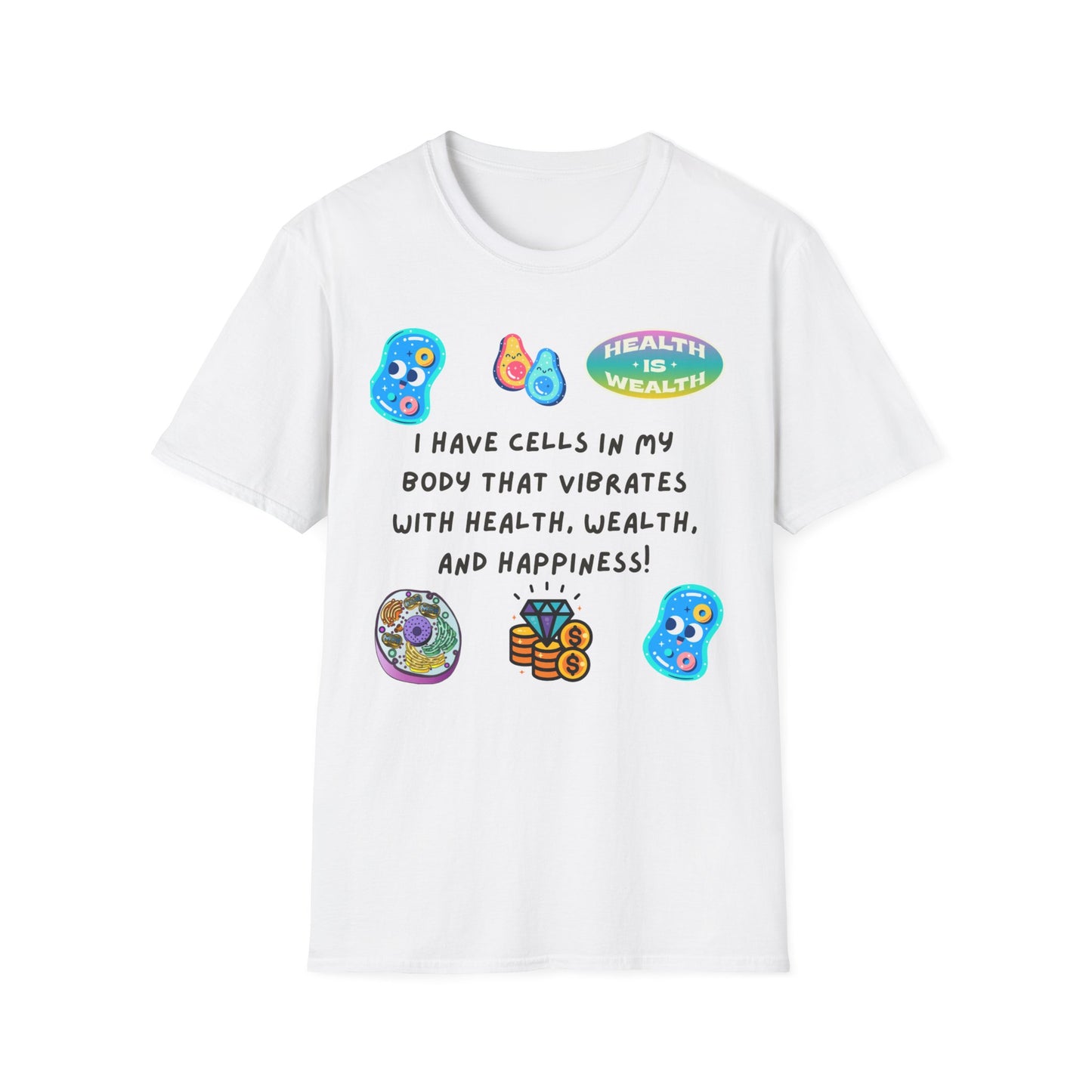 "I Have Cells In My Body....." Unisex T-Shirt, Manifesting Tee, Wellness Apparel, Gift for Health Enthusiasts, Positive Vibes Shirt