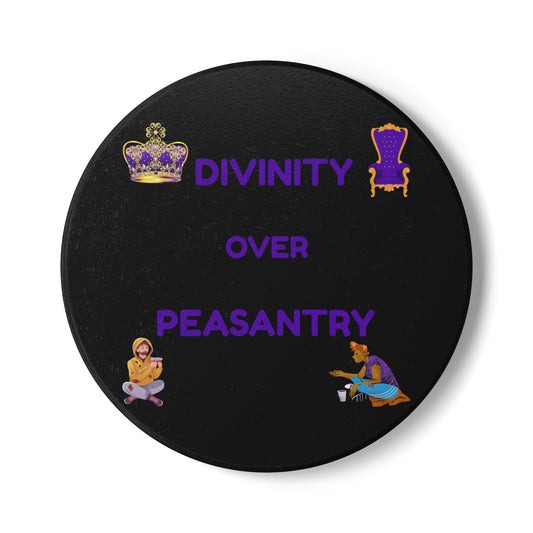 Divinity over Peasantry (Black) - Ceramic Coaster