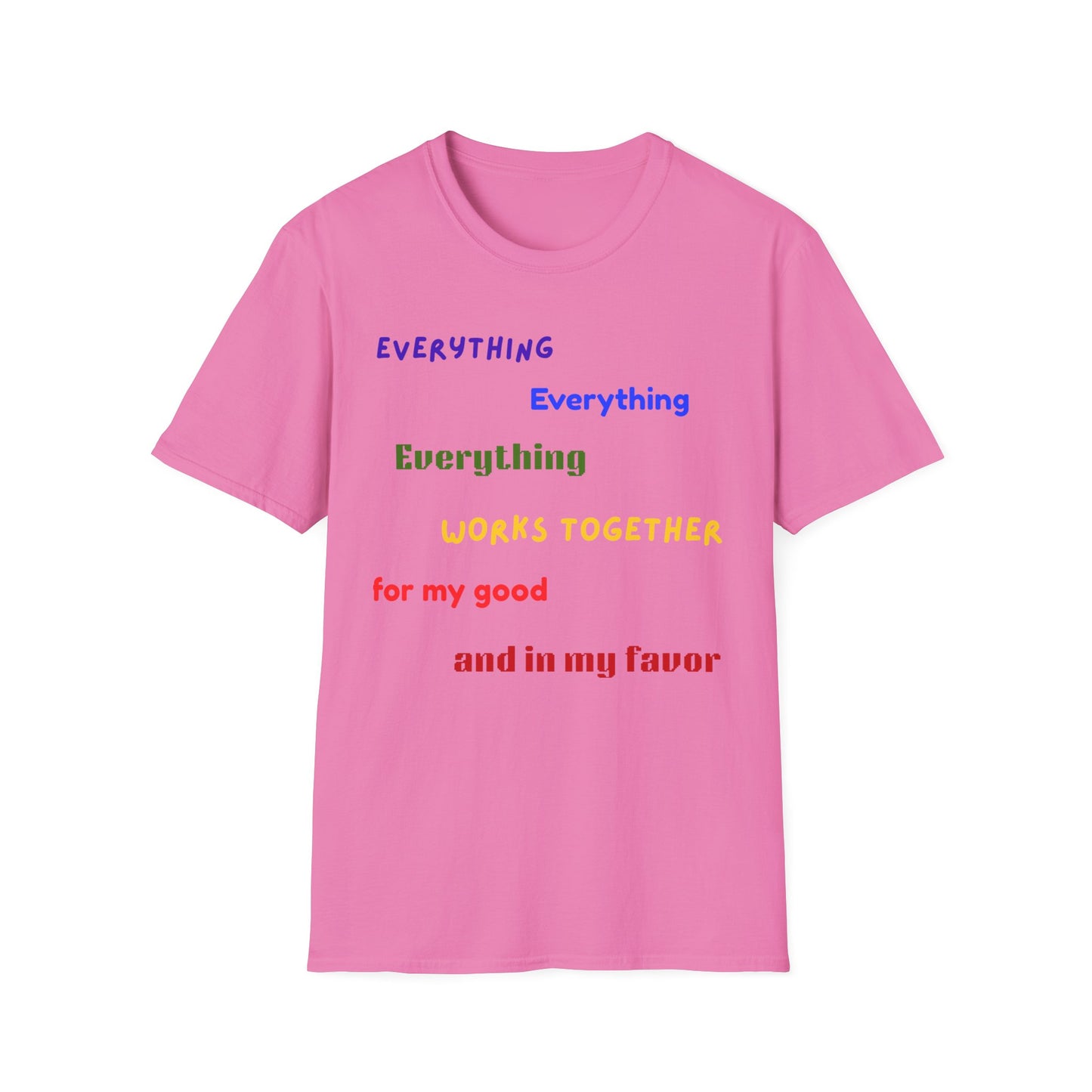 "Everything Works Together for My Good......"  T-Shirt
