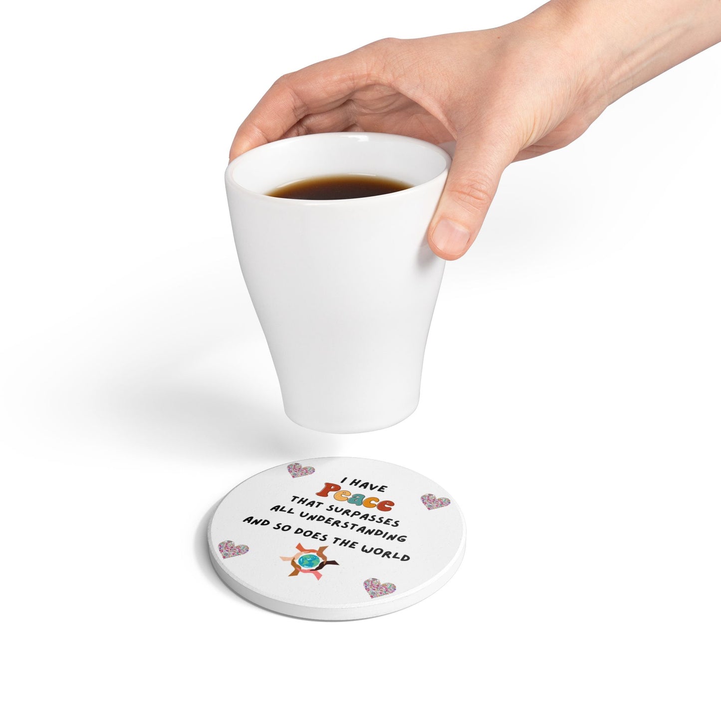 "I Have Peace & The World" (White) - Ceramic Coaster