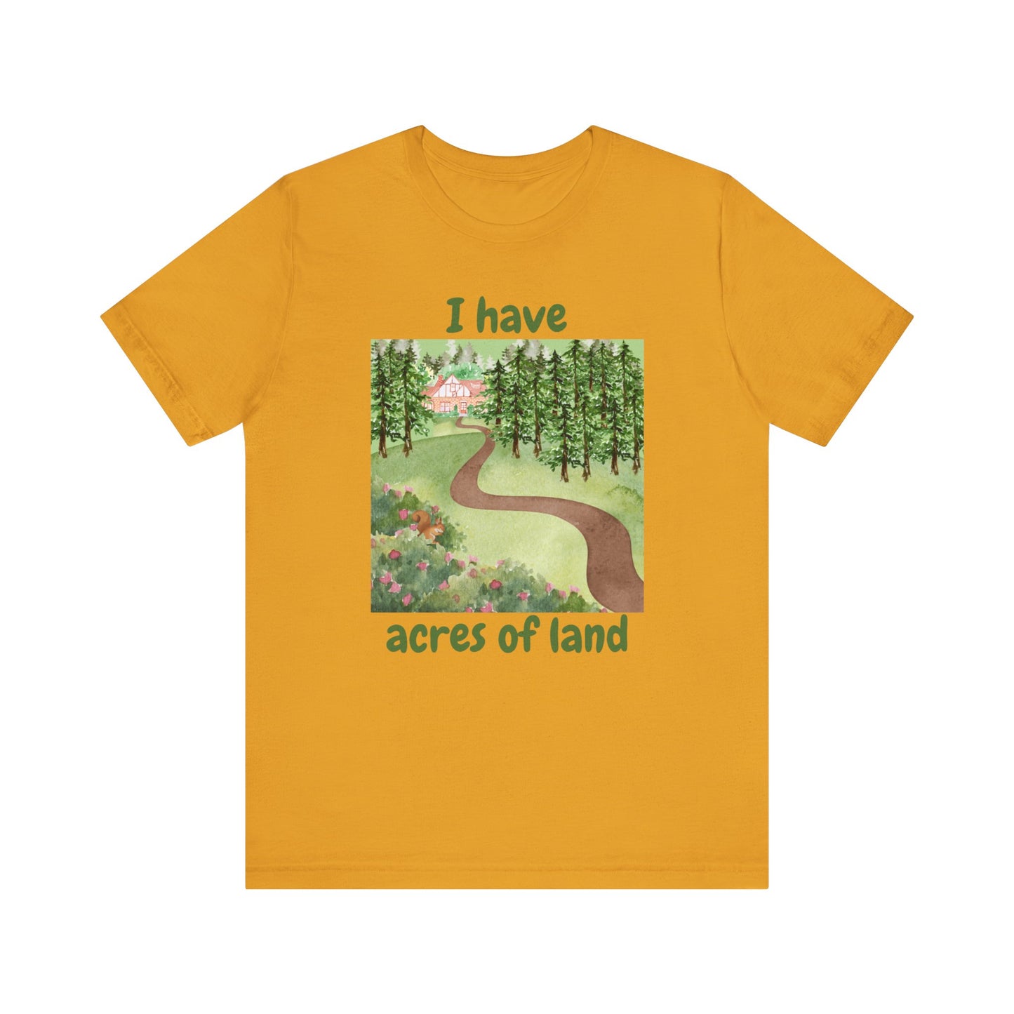 "I Have Acres of Land" #2 - Unisex Jersey Short Sleeve Tee