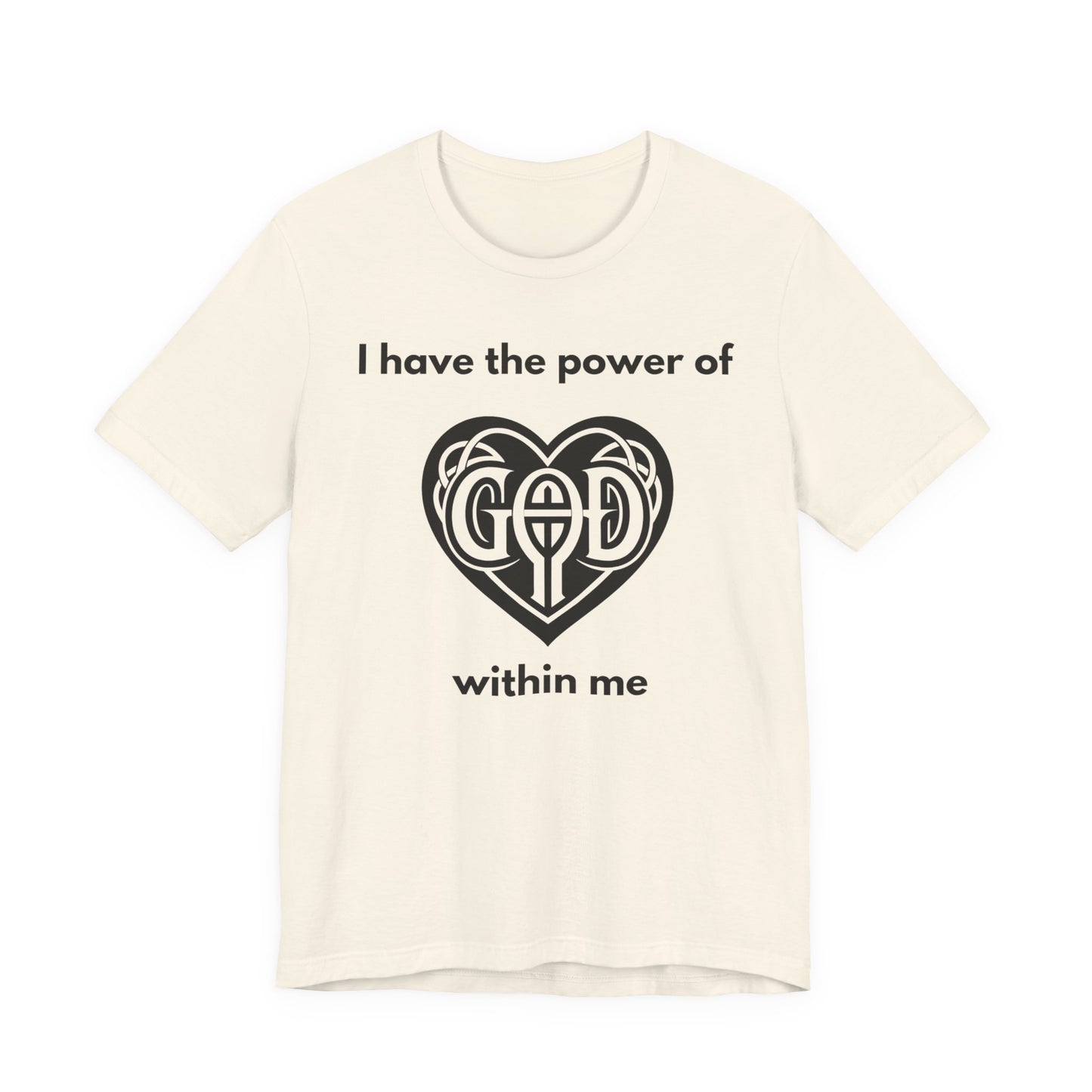 "I Have the Power of God within me" - Unisex Jersey Short Sleeve Tee