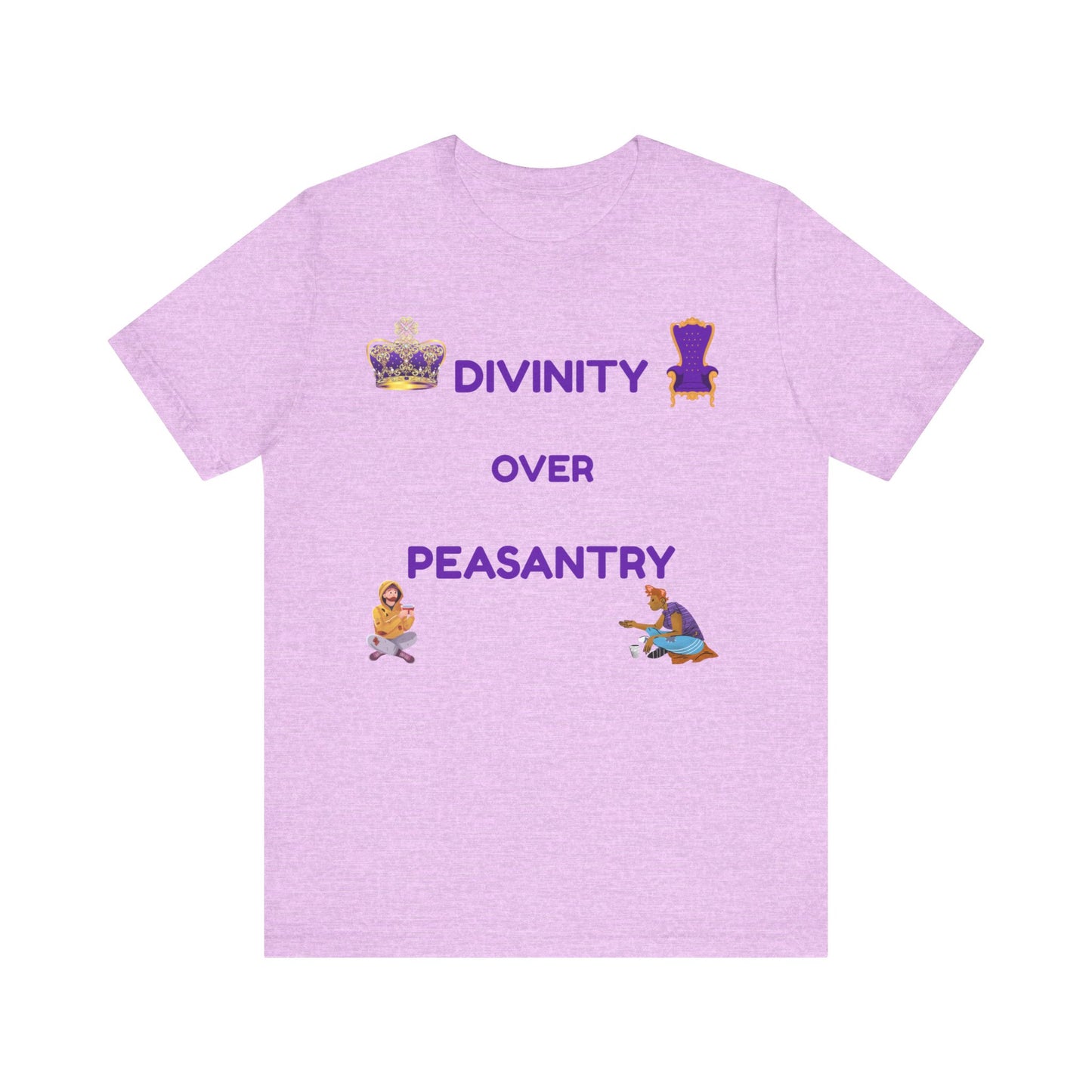 "Divinity Over Peasantry" - Unisex Jersey Short Sleeve Tee