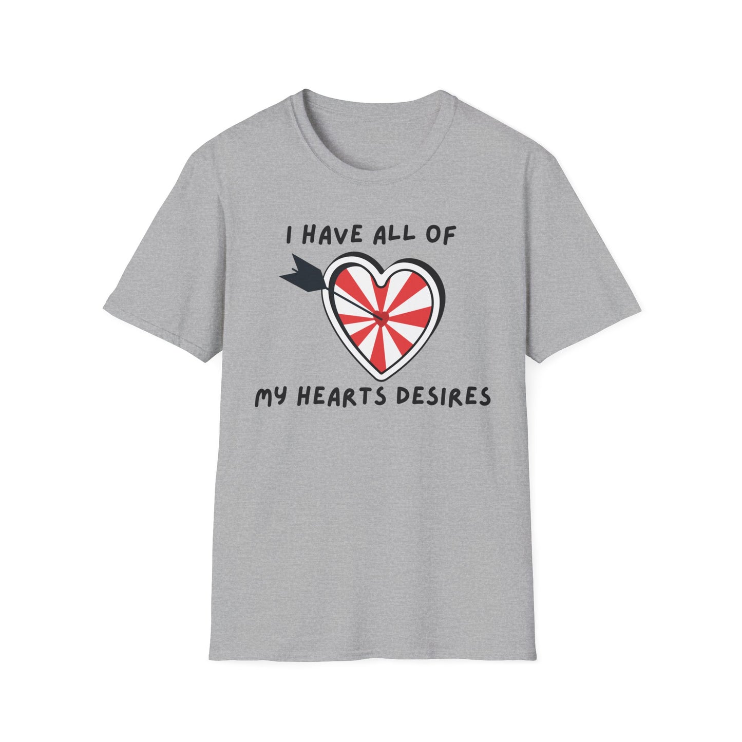 "I Have All of my Heart's Desires" Manifesting T-Shirt - Manifesting Gift, Cute Love Tee, Unisex Casual Wear, Quirky Graphic Shirt, Fun Everyday Style