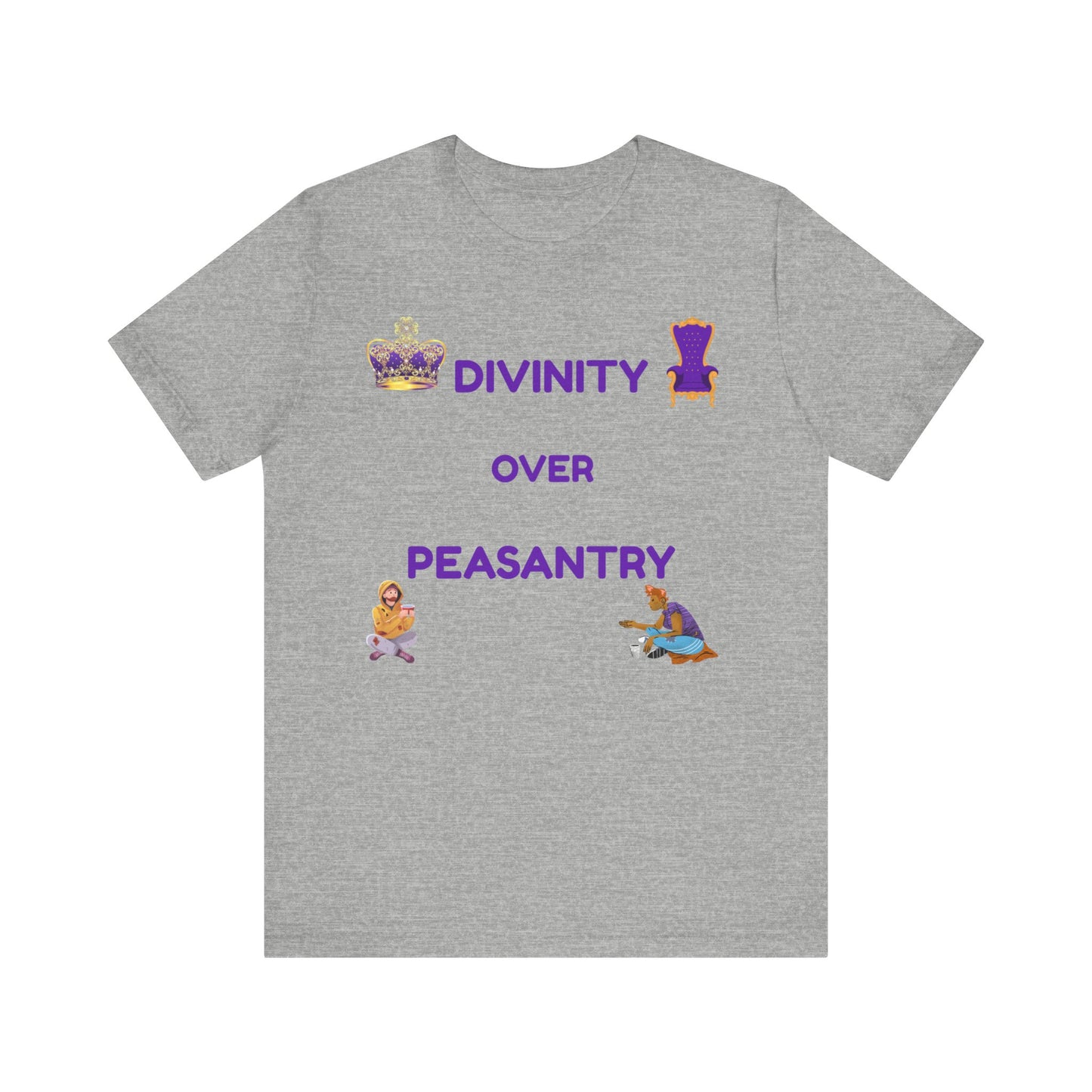"Divinity Over Peasantry" - Unisex Jersey Short Sleeve Tee