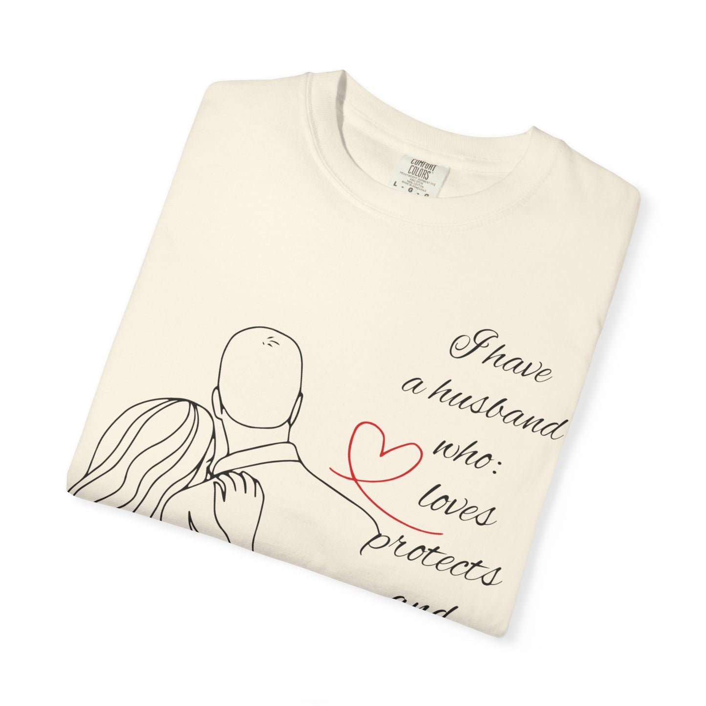 "I Have a Husband........." Unisex Garment-Dyed T-shirt