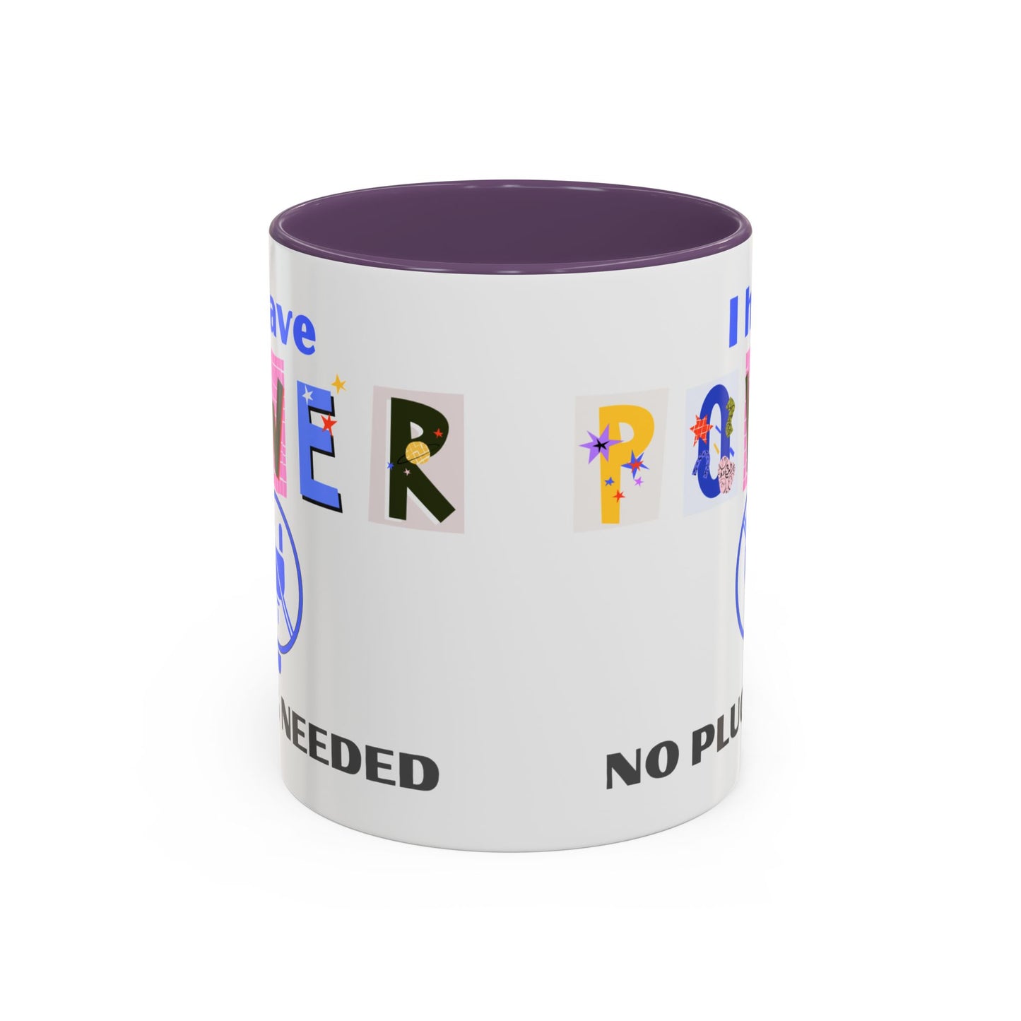 "I Have Power, No Plug Needed" | Colorful Empowerment Coffee Mug