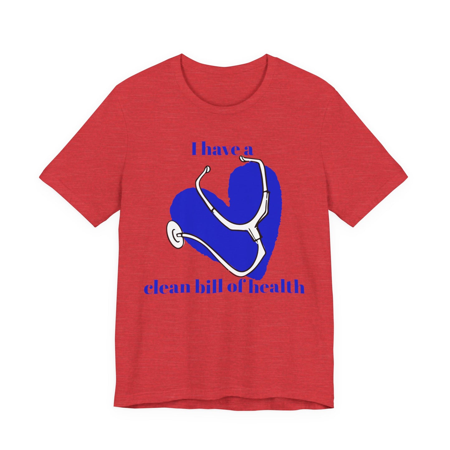 "I Have a Clean Bill of Health" (Blue) - Unisex Jersey Short Sleeve Tee