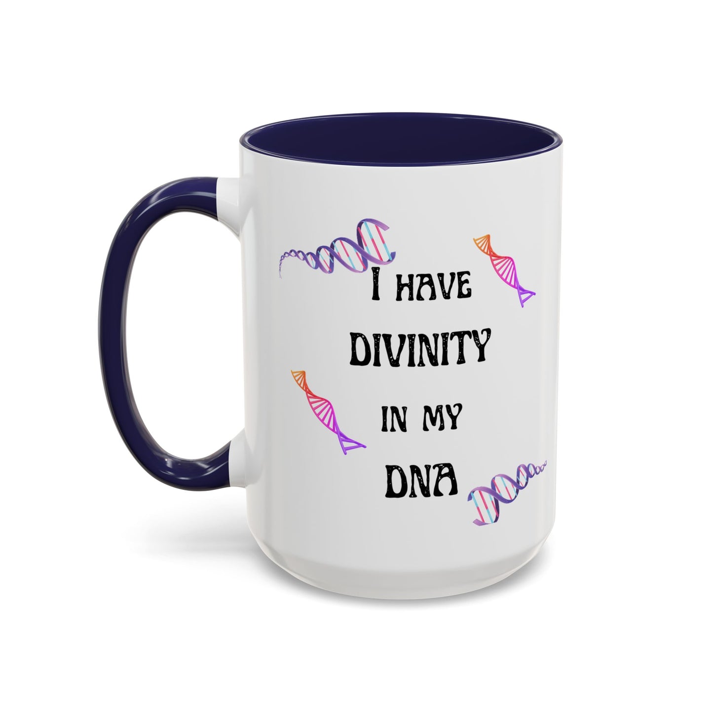 I Have Divinity in my DNA" Coffee Mug, Inspirational Gift, Science Mug, Genetic Enthusiast, Unique Ceramic Cup, Birthday Present