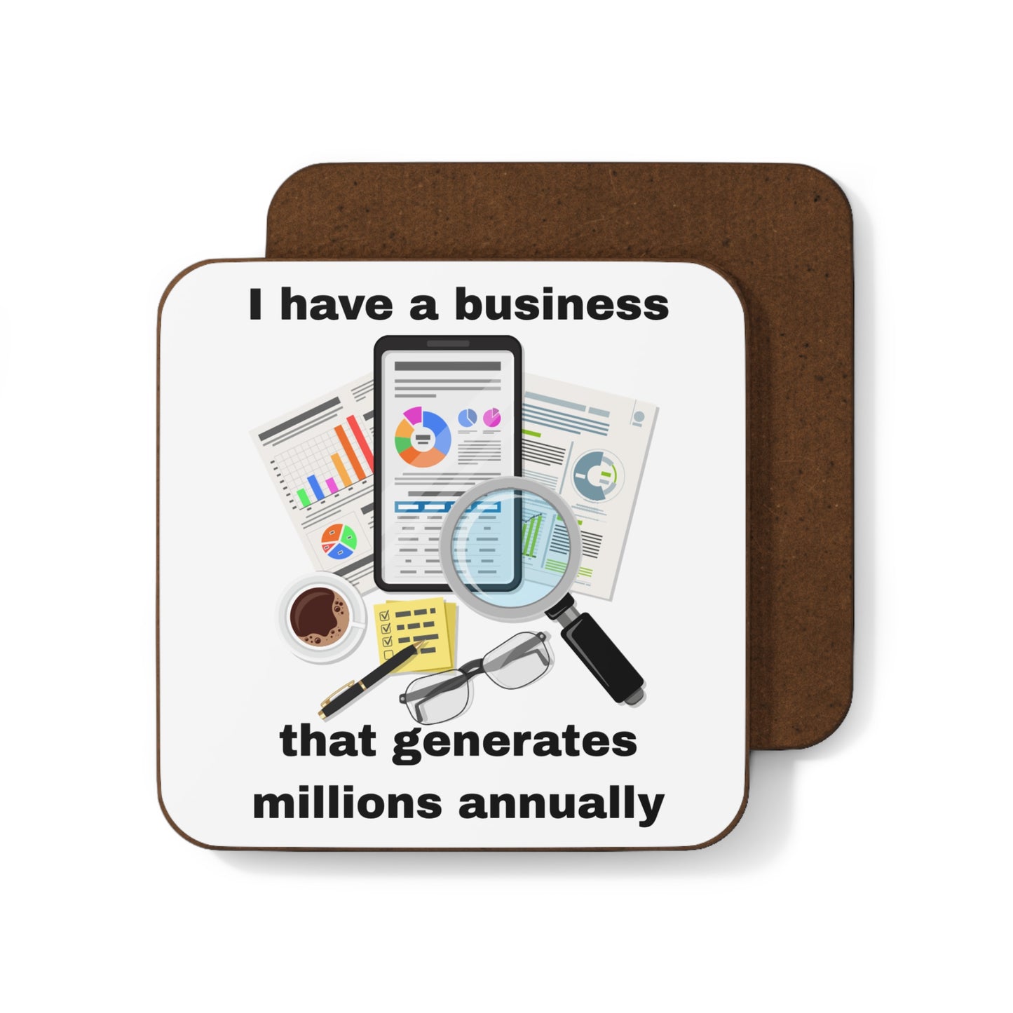 "I Have a Biz that Generates Millions Annually" #2 - Hardboard Back Coaster