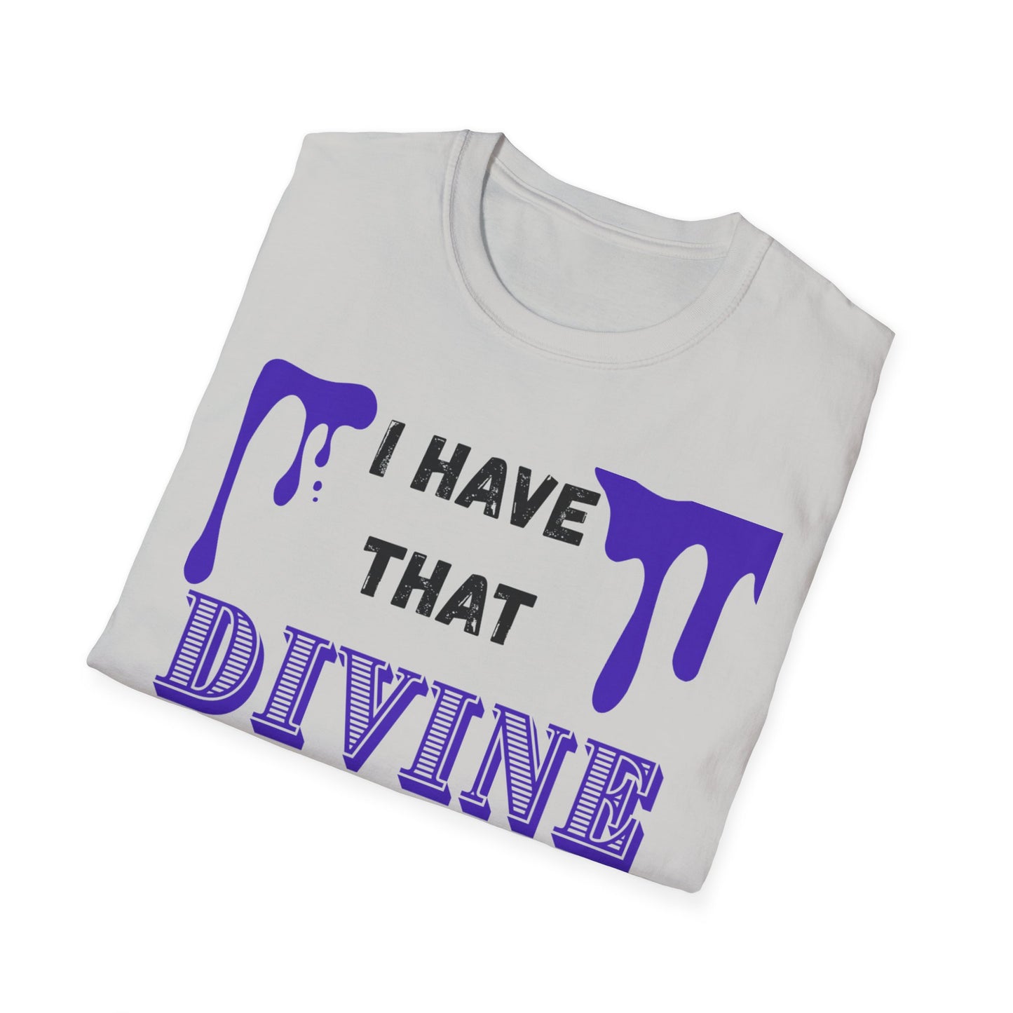 "I Have that Divine Drip" -  Unisex Softstyle T-Shirt - Trendy Graphic Tee for Casual Outings