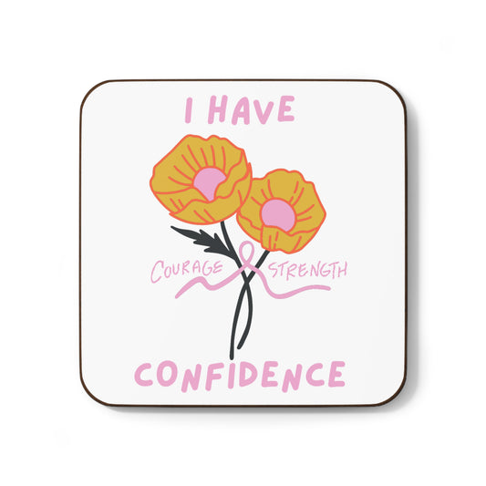 "I Have Courage Strength & Confidence" (Pink) - Hardboard Back Coaster