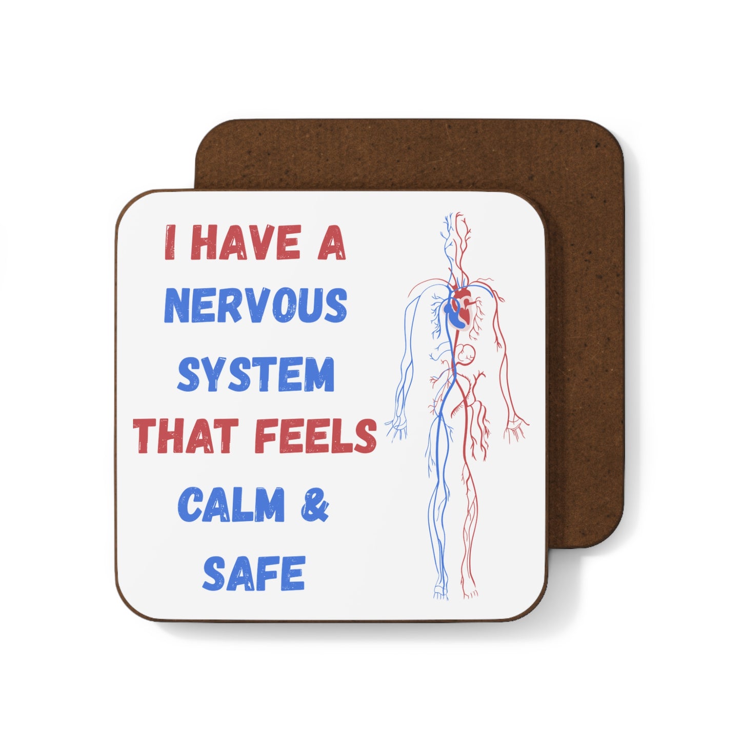 Nervous System Coaster — "I Have a Nervous System That Feels Calm & Safe" Hardboard Coaster