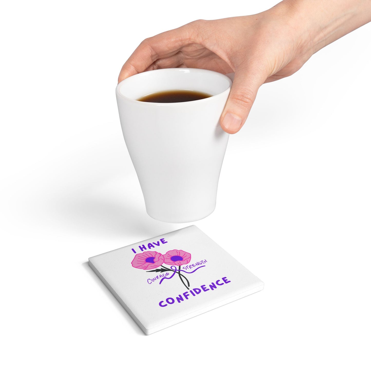 "I Have Courage Strength & Confidence" (Purple) - Ceramic Coaster