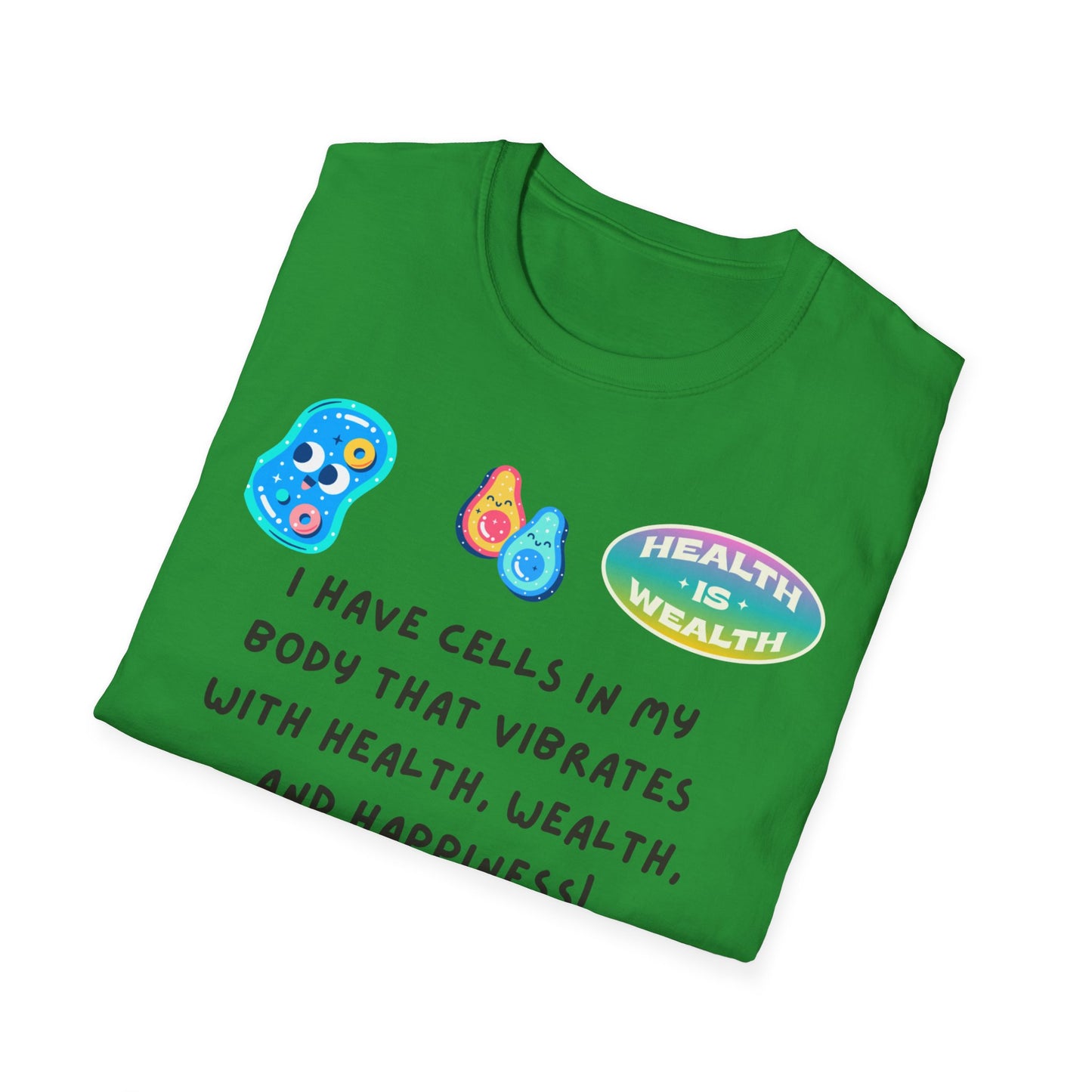 "I Have Cells In My Body....." Unisex T-Shirt, Manifesting Tee, Wellness Apparel, Gift for Health Enthusiasts, Positive Vibes Shirt