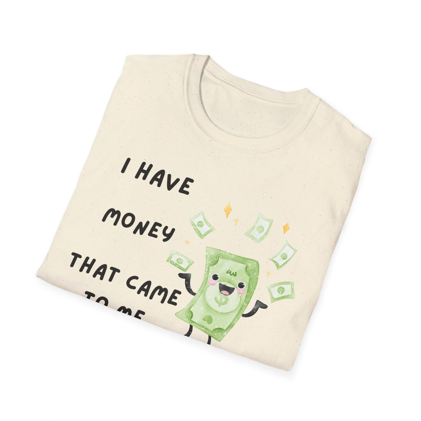 Unexpected Money Vibes Unisex Softstyle T-Shirt